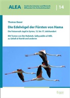 Thomas Bauer - Die Edelvögel der Fürsten von Hama