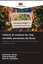 Johannes Balas, Anton Baldauf, Elke N. Schmölz - Culture et analyse de cinq variétés anciennes de fèves