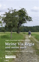 Elmar Lixenfeld, Angela Pfotenhauer - Meine Via Regia und meine auch
