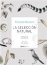 Charles Darwin, Antonio Rivero Taravillo, Ester García Cortés - La selección natural