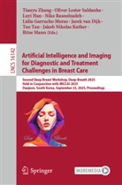 Lidia Garrucho Moras, Luyi Han, Luyi Han et al, Jakob Nikolas Kather, Oliver Lester Saldanha, Ritse Mann... - Artificial Intelligence and Imaging for Diagnostic and Treatment Challenges in Breast Care
