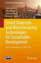 Divijesh ., Dilip Kumar K, Dilip Kumar K., Dilip Kumar K, Srinivasa Pai P., Krishna Prasad... - Smart Materials and Manufacturing Technologies for Sustainable Development