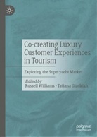 Gladkikh, Tatiana Gladkikh, Russell Williams - Co-creating Luxury Customer Experiences in Tourism