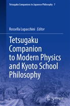 Rossella Lupacchini - Tetsugaku Companion to Modern Physics and Kyoto School Philosophy