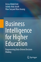 Wan Su Awang, Wan Suryani Wan Awang, Azwa Abdul Aziz, Julaily Aida Jusoh - Business Intelligence for Higher Education
