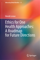 Henrik Lerner - Ethics for One Health Approaches: A Roadmap for Future Directions