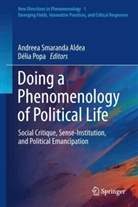 Andreea Smaranda Aldea, Popa, Délia Popa, Andreea Smaranda Aldea - Doing a Phenomenology of Political Life