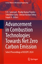 Gopal Ji, Pradip Kumar Pandey, Pradip Kumar Pandey, Srikrishna Sahu, Srikrishna Sahu et al, V. K. Saraswat... - Advancement in Combustion Technologies Towards Net Zero Carbon Emission