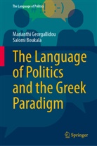 Salomi Boukala, Marianthi Georgallidou - The Language of Politics and the Greek Paradigm