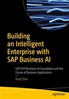 Avijit Dhar - Building an Intelligent Enterprise with SAP Business AI