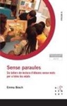 Emma Bosch - Sense paraules : sis tallers de lectura d'àlbums sense mots per a totes les edats