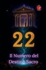Alina Rubi - 22 Il Numero del Destino Sacro
