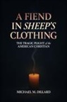Michael M. Dillard - A Fiend In Sheep's Clothing