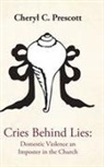 Minister Cheryl C. Prescott - Cries Behind Lies