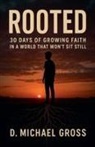D. Michael Gross - Rooted