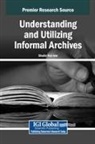 Shalin Hai-Jew - Understanding and Utilizing Informal Archives