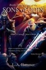 L A Hammer - Books Three to Four of the Sons of Odin