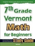 Hamid Eslamian - 7th Grade Vermont Math for Beginners