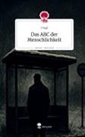 J Paul, J. Paul - Das ABC der Menschlichkeit. Life is a Story - story.one