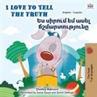Shelley Admont, Kidkiddos Books - I Love to Tell the Truth (English Armenian Bilingual Book for Kids)
