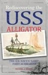 Daniel J. Basta - Rediscovering the USS Alligator