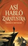 Friedrich Nietzsche - Así Habló Zaratustra