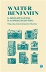Walter Benjamin - La obra de arte en la época de su reproductibilidad técnica