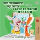 Shelley Admont, Kidkiddos Books - I Love to Brush My Teeth (Marathi English Bilingual Book for Kids)