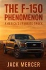 Jack Mercer - The F-150 Phenomenon