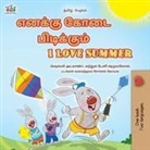 Shelley Admont, Kidkiddos Books, Danny Shmuilov - I Love Summer (Tamil English Bilingual Children's Book)