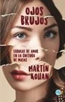 Martín Kohan - Ojos brujos. Fábulas de amor en la cultura de masas
