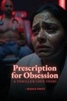 Jessica Hintz - Prescription for Obsession