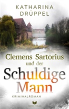 Katharina Drüppel, Empire-Verlag - Clemens Sartorius und der schuldige Mann: Kriminalroman | Der spannende 2. Fall der Clemens-Sartorius-Krimireihe
