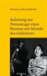 Herold Zu Moschdehner - Anleitung zur Demontage eines Mannes mit Mitteln des Gelächters