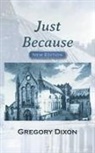 Gregory Dixon - Just Because