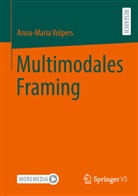 Anna-Maria Volpers - Multimodales Framing