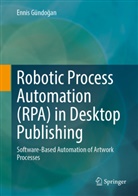 Ennis Gündogan, Ennis Gündoğan - Robotic Process Automation (RPA) in Desktop Publishing