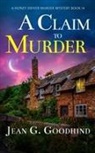 Jean G. Goodhind - A CLAIM TO MURDER