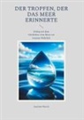 Joachim Nusch - Der Tropfen, der das Meer erinnerte