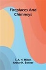 T. A. H. Miller and Arthur H. Senner - Fireplaces and Chimneys