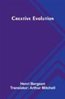 Henri Bergson - Creative Evolution