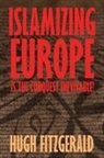 Hugh Fitzgerald - Islamizing Europe