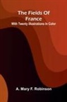 A. Mary F. Robinson - The fields of France