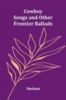 Various - Cowboy Songs, and Other Frontier Ballads