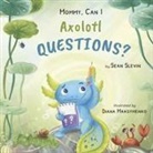 Sean Slevin, Diana Maksymenko - Mommy, Can I Axolotl Questions?