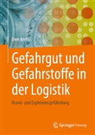 Uwe Arens - Gefahrgut und Gefahrstoffe in der Logistik