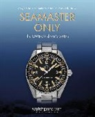 Kox, A. Lambe, Ash Lambe, Anthony Marquie, A. Marquié, Anthony Marquié... - Seamaster only. The Omega diver's watch
