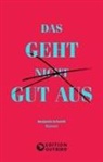 Benjamin Schmidt - Das geht nicht gut aus