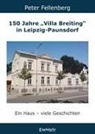 Peter Fellenberg - 150 Jahre "Villa Breiting" in Leipzig-Paunsdorf