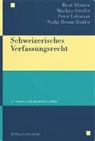 Nadja Braun Binder, René Rhinow, Mark Schefer, Markus Schefer, Peter Uebersax - Schweizerisches Verfassungsrecht